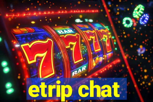 etrip chat